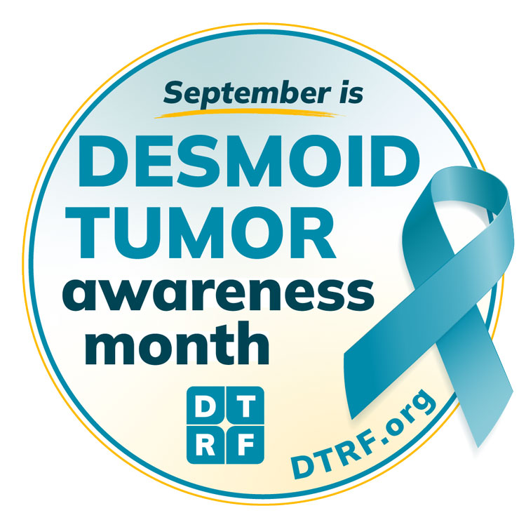 The DTRF Initiates Desmoid Tumor Awareness Month